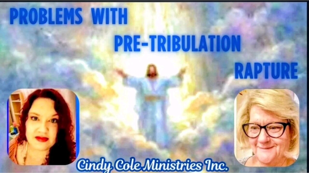 PROBLEMS WITH PRETRIBULATION RAPTURE