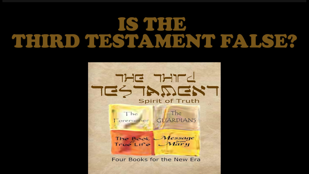 IS THE THIRD TESTAMENT FALSE?