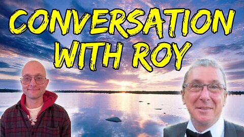Conversation with Roy