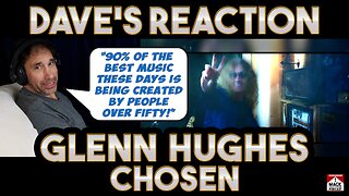 Dave's Reaction: Glenn Hughes — Chosen
