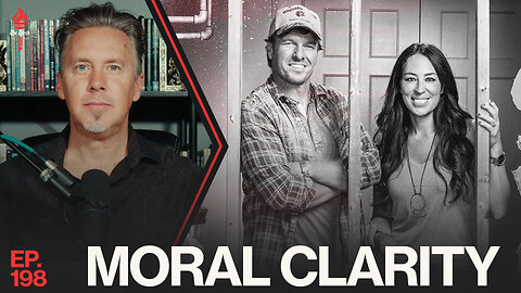 Moral Clarity | Ep. 198