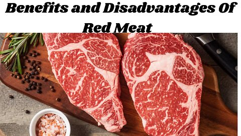 Benefits and Disadvantages Of Red Meat