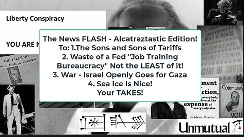 Liberty Conspiracy LIVE 5-5-25! Trump Tariffs, Due Process, Israel Wants Gaza, Alcatraz