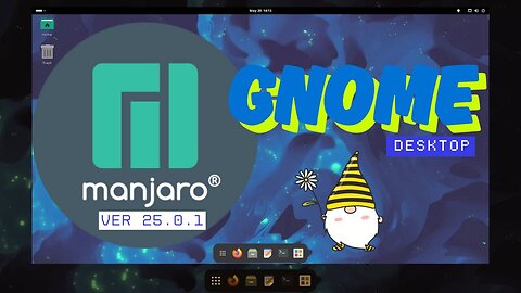 OS - Manjaro Linux 25.0.1 Gnome desktop