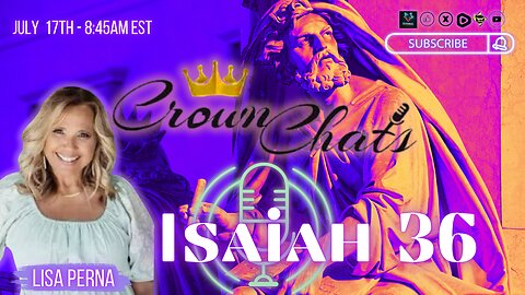 Crown Chats- Isaiah Chapter 36