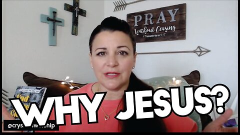 Jesus - How and Why you should CHOOSE JESUS Today.