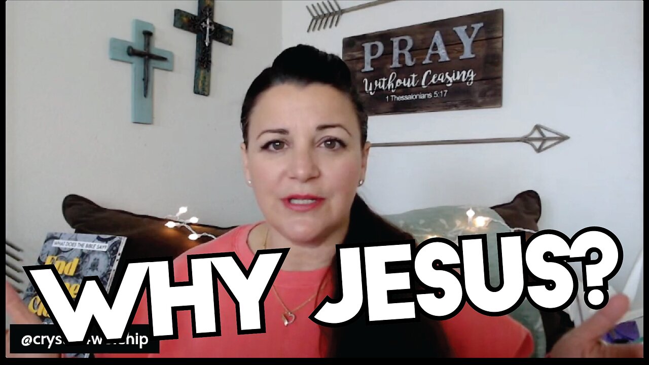 Jesus - How and Why you should CHOOSE JESUS Today.