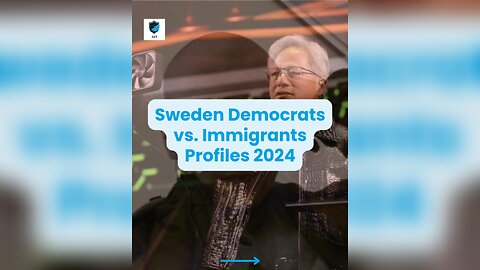 Sweden Democrats vs. Immigrants Profiles 2024 📊