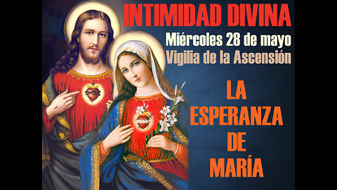 28 DE MAYO - VIGILIA DE LA ASCENSION