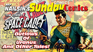 Mr Nailsin's Sunday Comics: Outlaws Of Uranus!