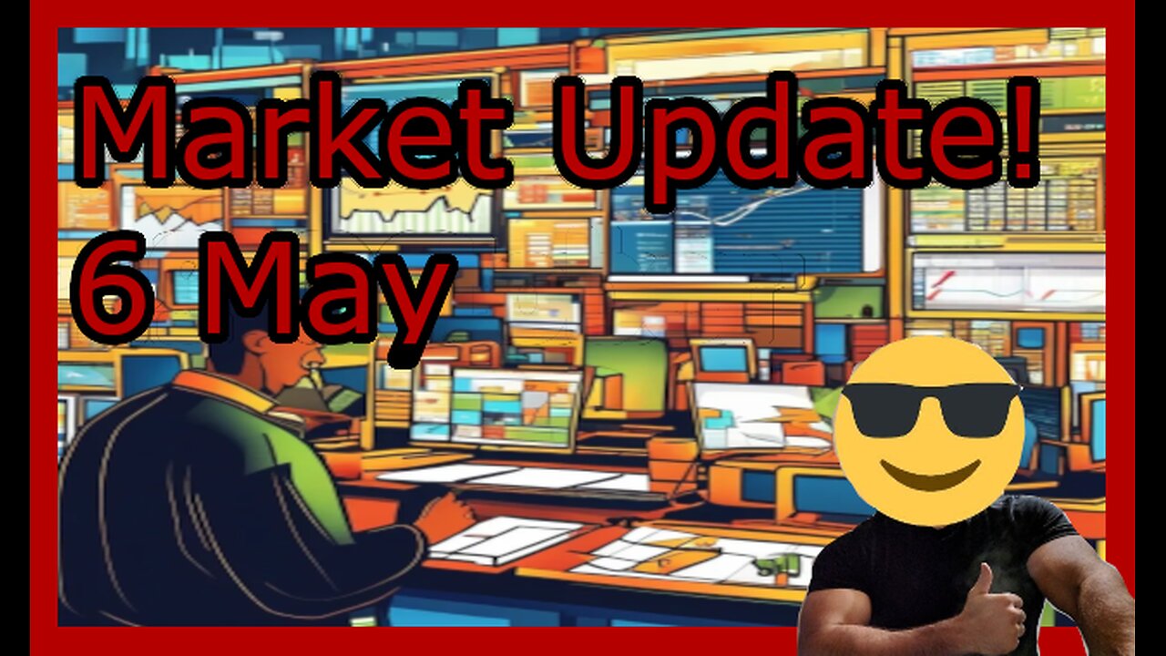 May 6 - Market Update with Teut!