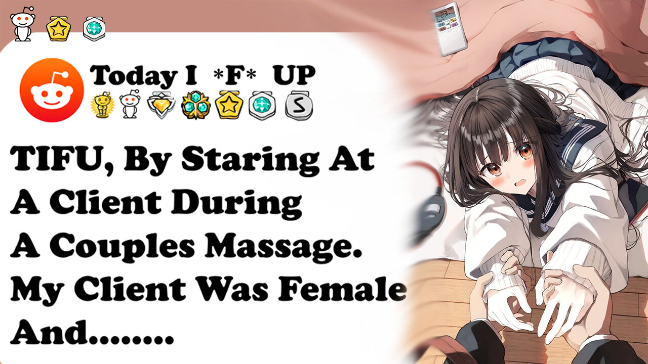 TIFU, By Staring At A Client During A Couples Massage. My Client Was Female And........