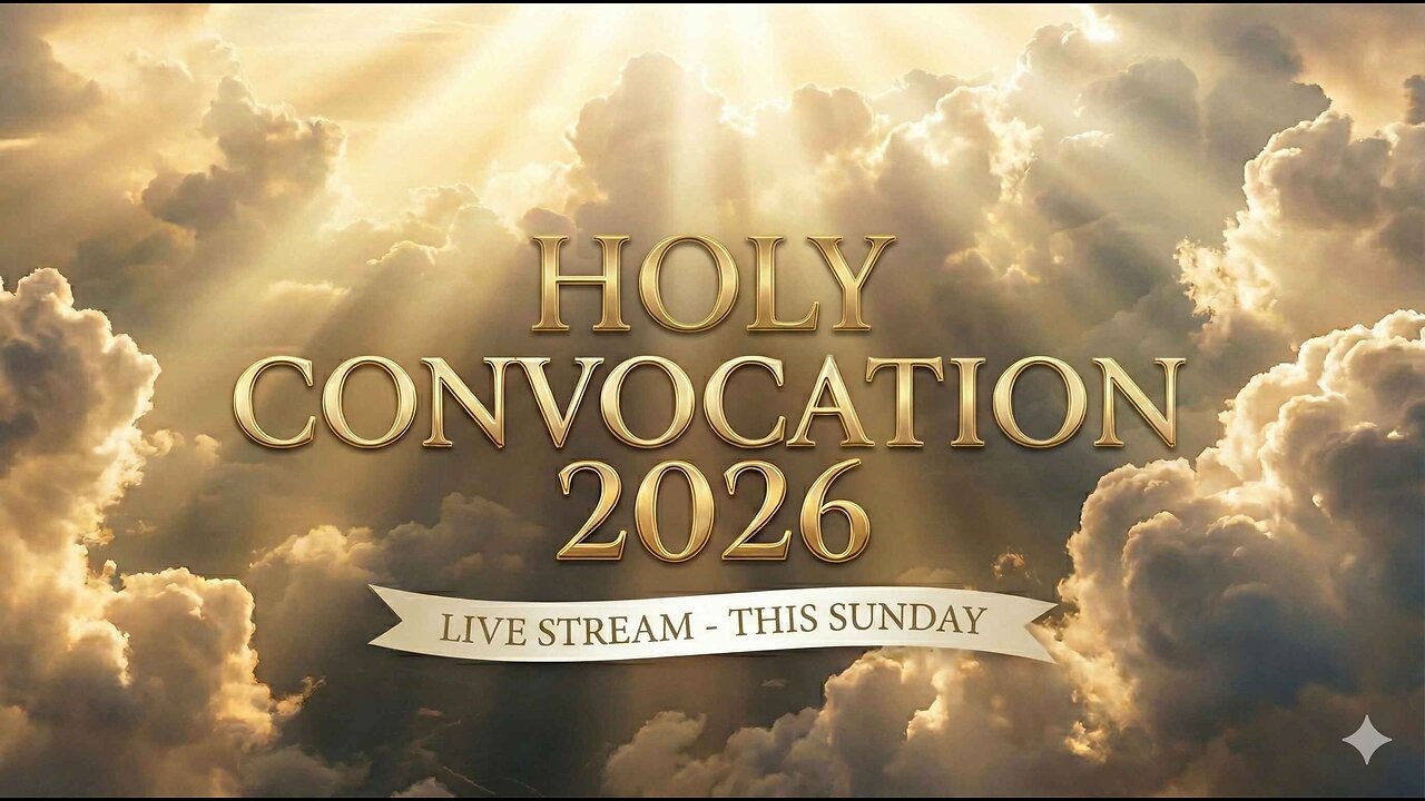 🔴 Holy Convocation 2026: A Time of Unity and Faith 🕊️ | Live Stream