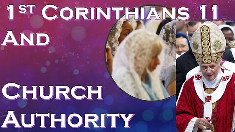 Debates about Women's Head Coverings Misses Bigger Point on Church Authority