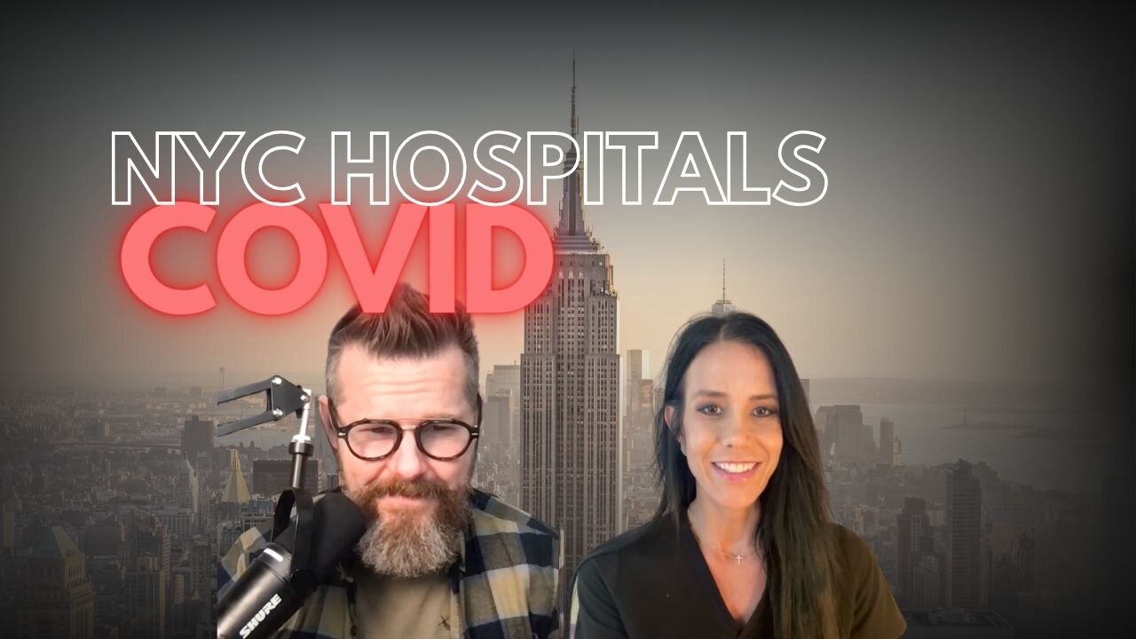 What Really Happened in NYC Hospitals — A Nurse’s Testimony | EP 33