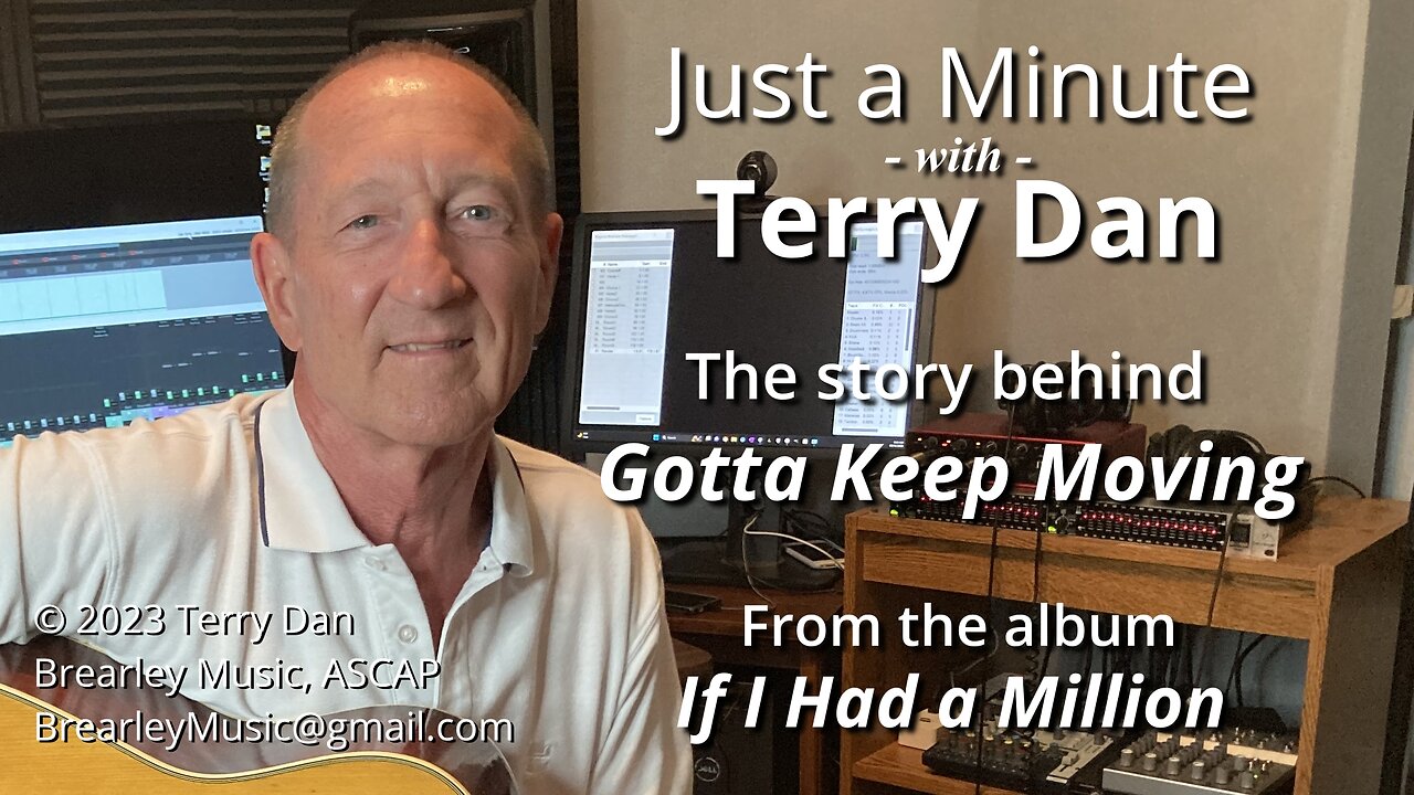 Just a Minute With Terry Dan | Why I Wrote “Gotta Keep Movin’” | Country Blues Song Story