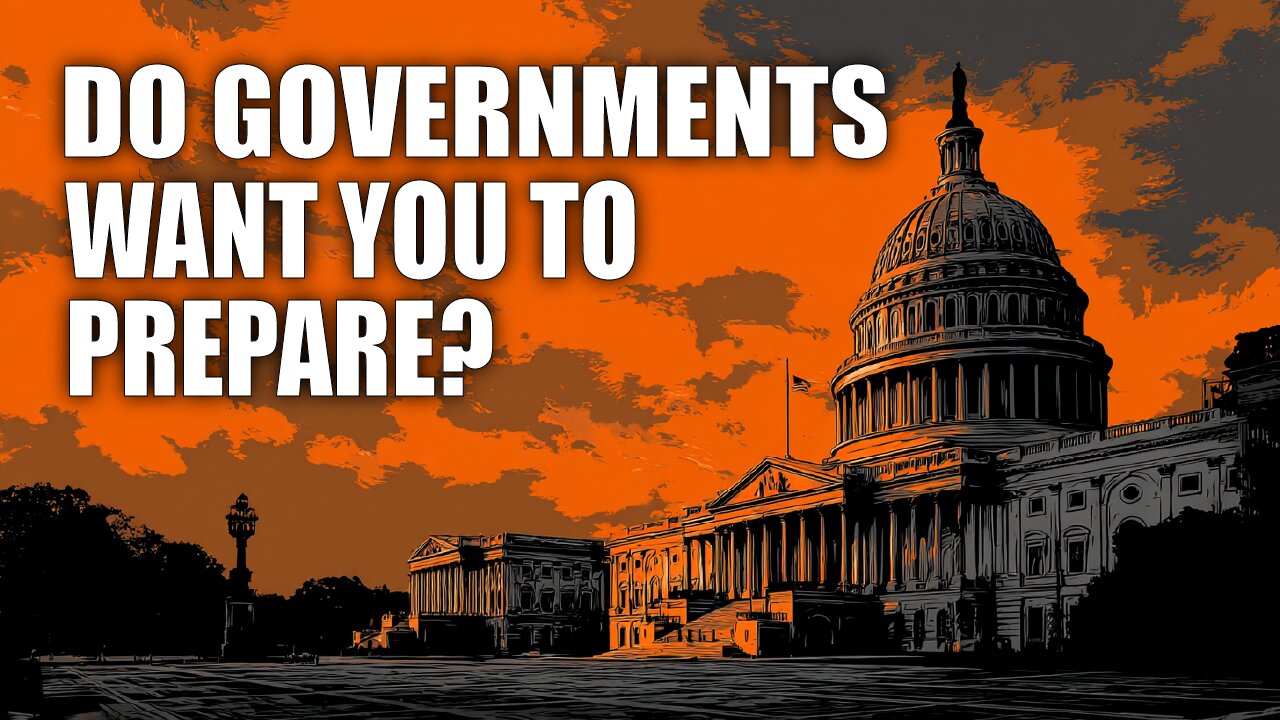 Why GOVERNMENTS Everywhere Suddenly Want YOU to Prepare - Prepper's Paradigm