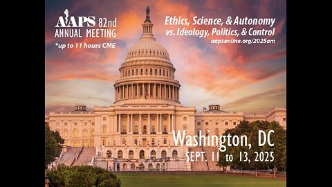 Three Great Medical Controversies: Dr Peter McCullough™ AAPS Keynote Address, Washington DC, 2025
