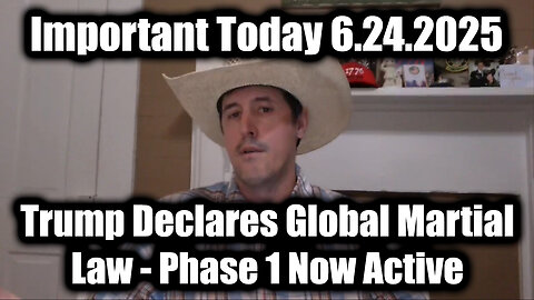 Derek Johnson Important Today 6.24.25: Trump Declares Global Martial Law! Phase 1 Now Active