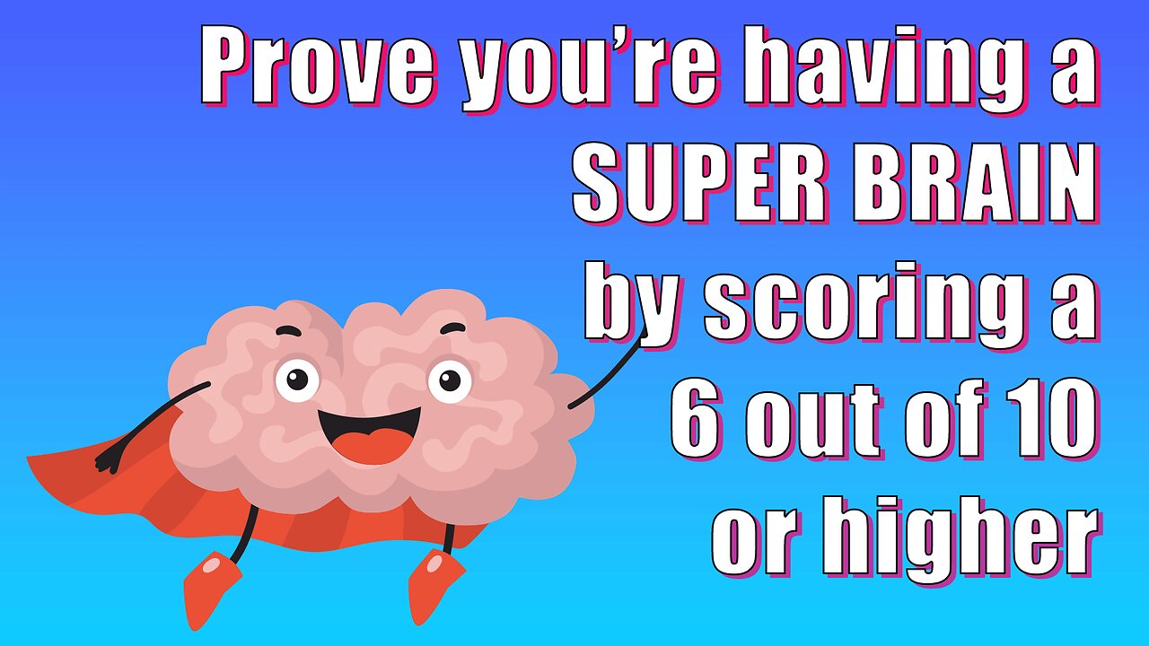 Do you have a Super Brain?