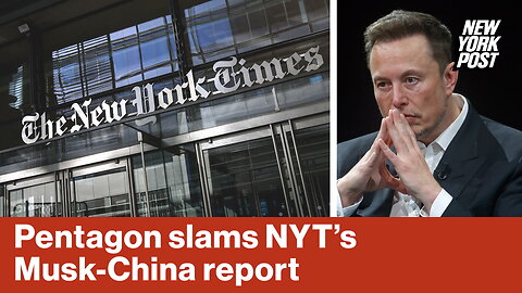 Pentagon slams NYT's Musk-China report | Reporter Replay