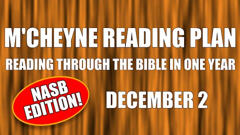 Day 336 - December 2 - Bible in a Year - NASB Edition