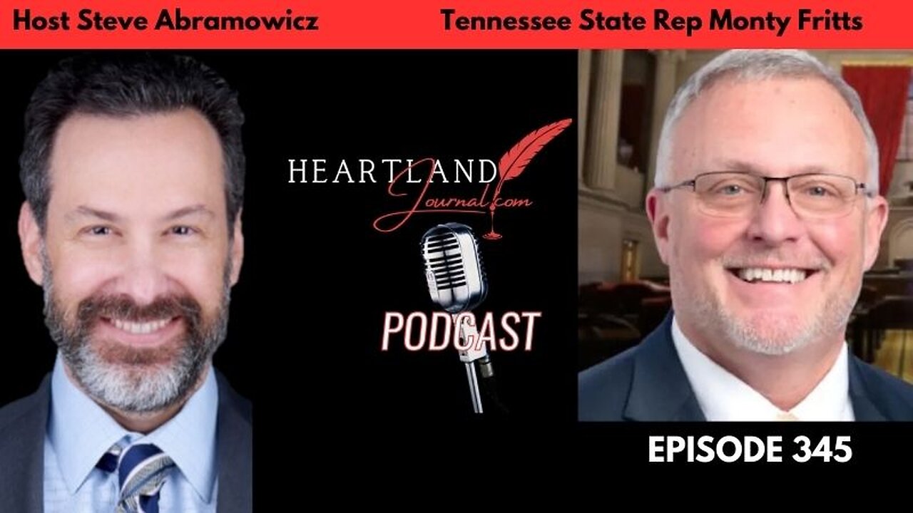 Tennessee Assemblyman Rep Monty Fritts (R - Kingston) | HLJ EP345