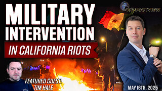 Military Intervention in California Riots | Tim Hale