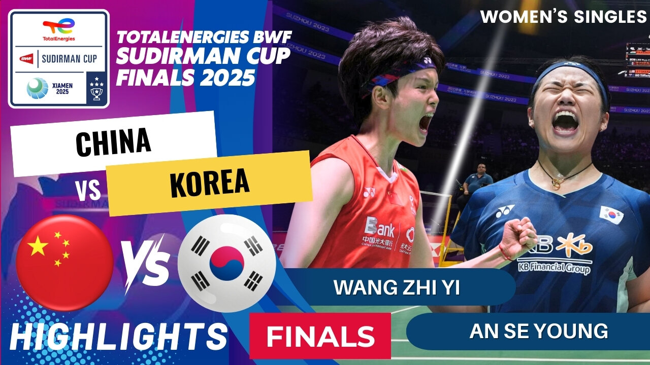 Wang Zhi Yi (CHN) vs An Se Young (KOR) - F | BWF Sudirman Cup Finals 2025