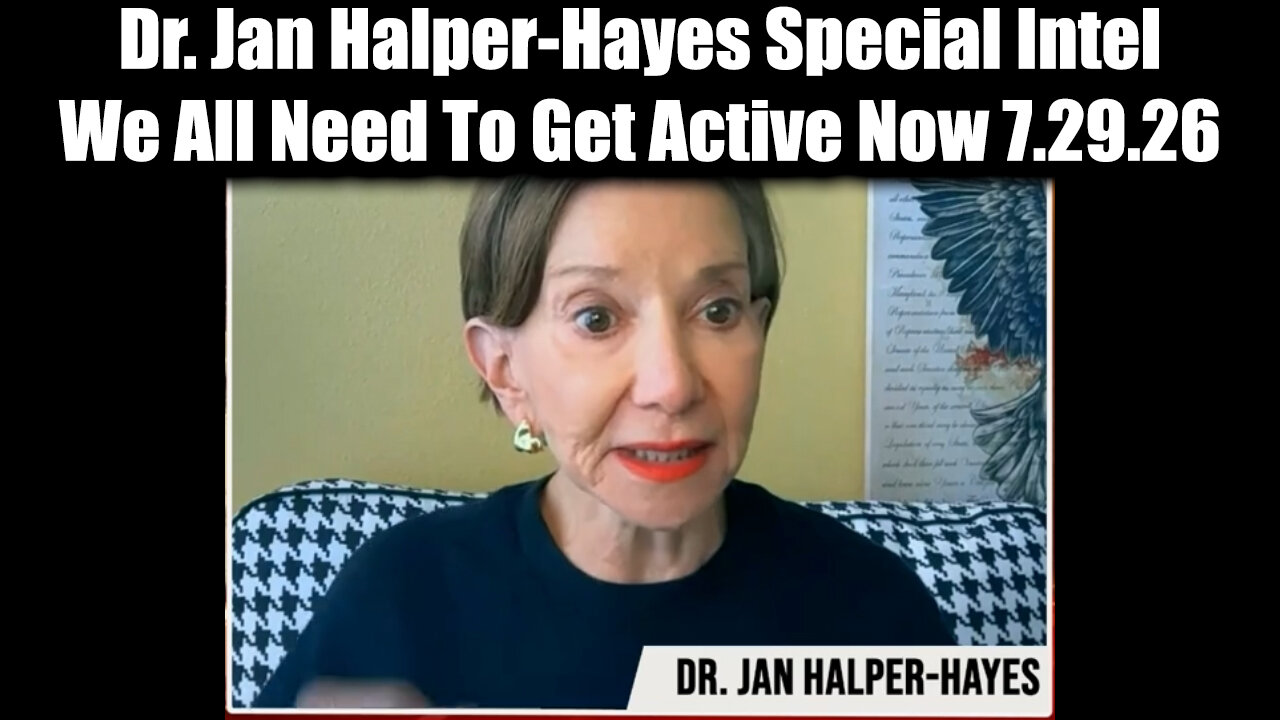Dr. Jan Halper-Hayes Special Intel - We All Need To Get Active Now