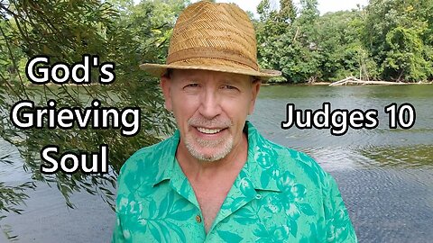 God's Grieving Soul: Judges 10