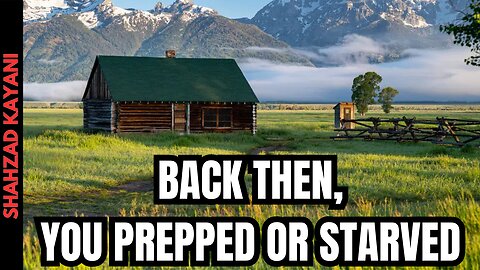 Prepping Used To Be Everyday Life - Comfort Made Us Weak