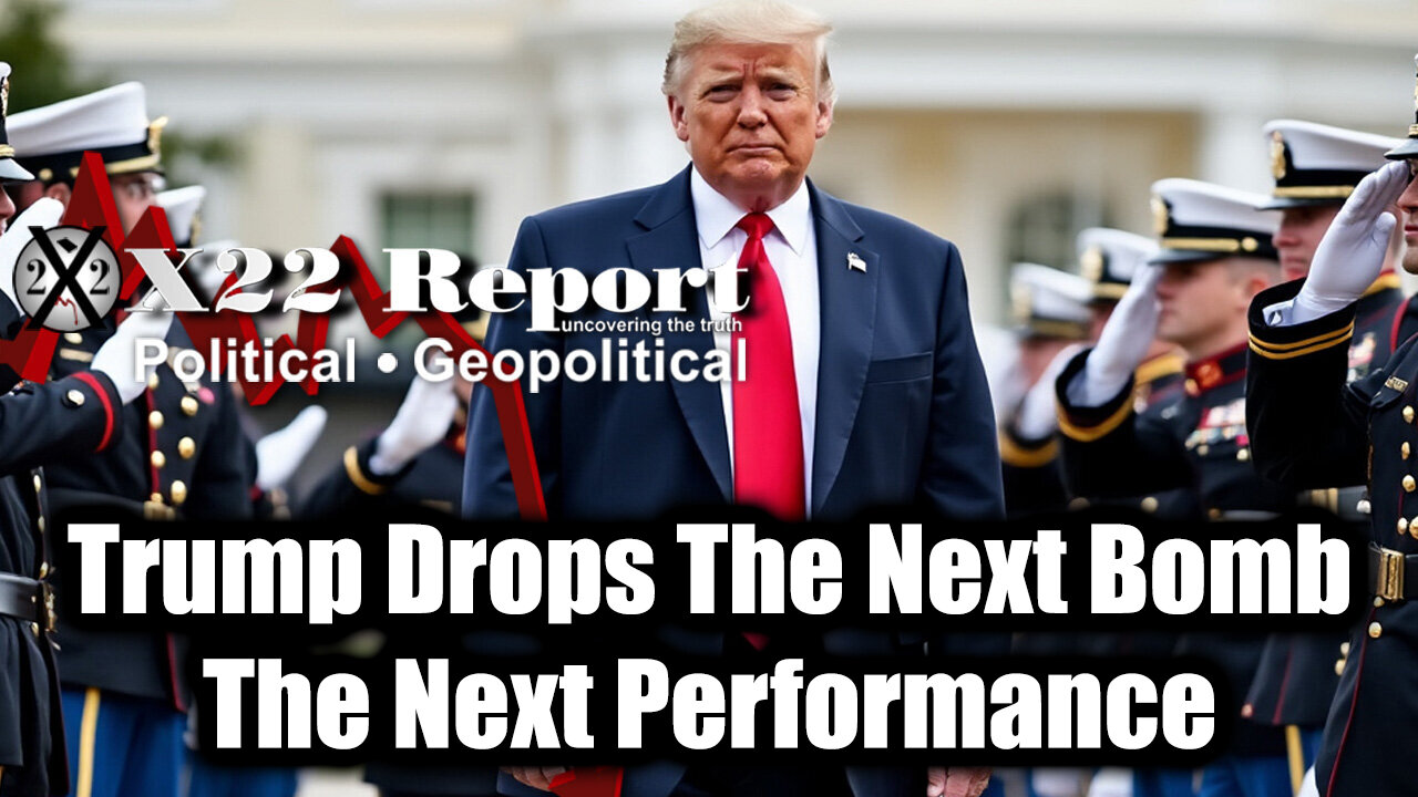 New X22 Report April 22 - Trump Drops The Next Bomb; The Next Performance, Game Theory