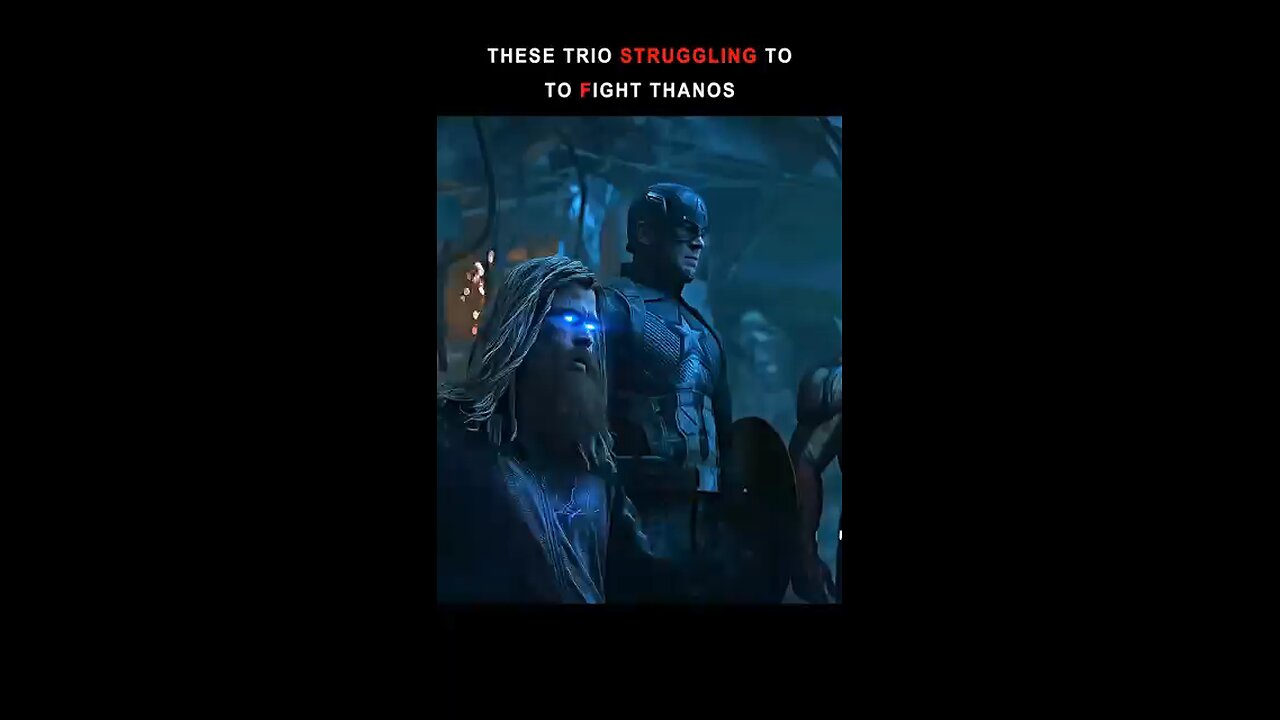 when they were fighting alone with Thanos