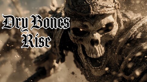 Dry Bones March | Epic Cinematic Christian Metal Anthem | Ezekiel 37