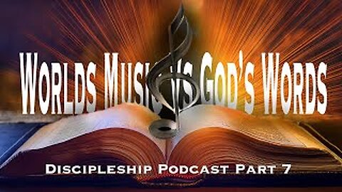 Stunting Power of Worldly Music; Discipleship Part 7