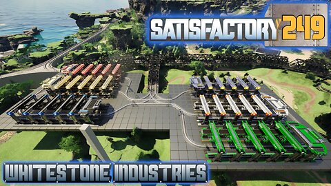 Satisfactory 1.1 | S4 Episode 249