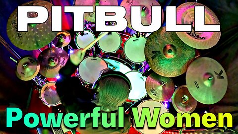277 Pitbull - Powerful Women - Drum Cover