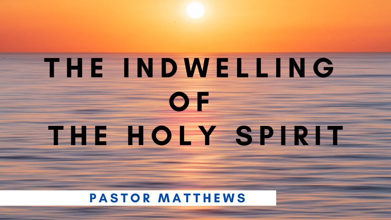 "The Indwelling of the Holy Spirit" | Abiding Word Baptist