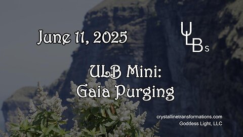 06-11-25 ULB Mini: Gaia Purging