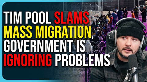 Tim Pool SLAMS Mass Migration, Government Is IGNORING Obvious Problems