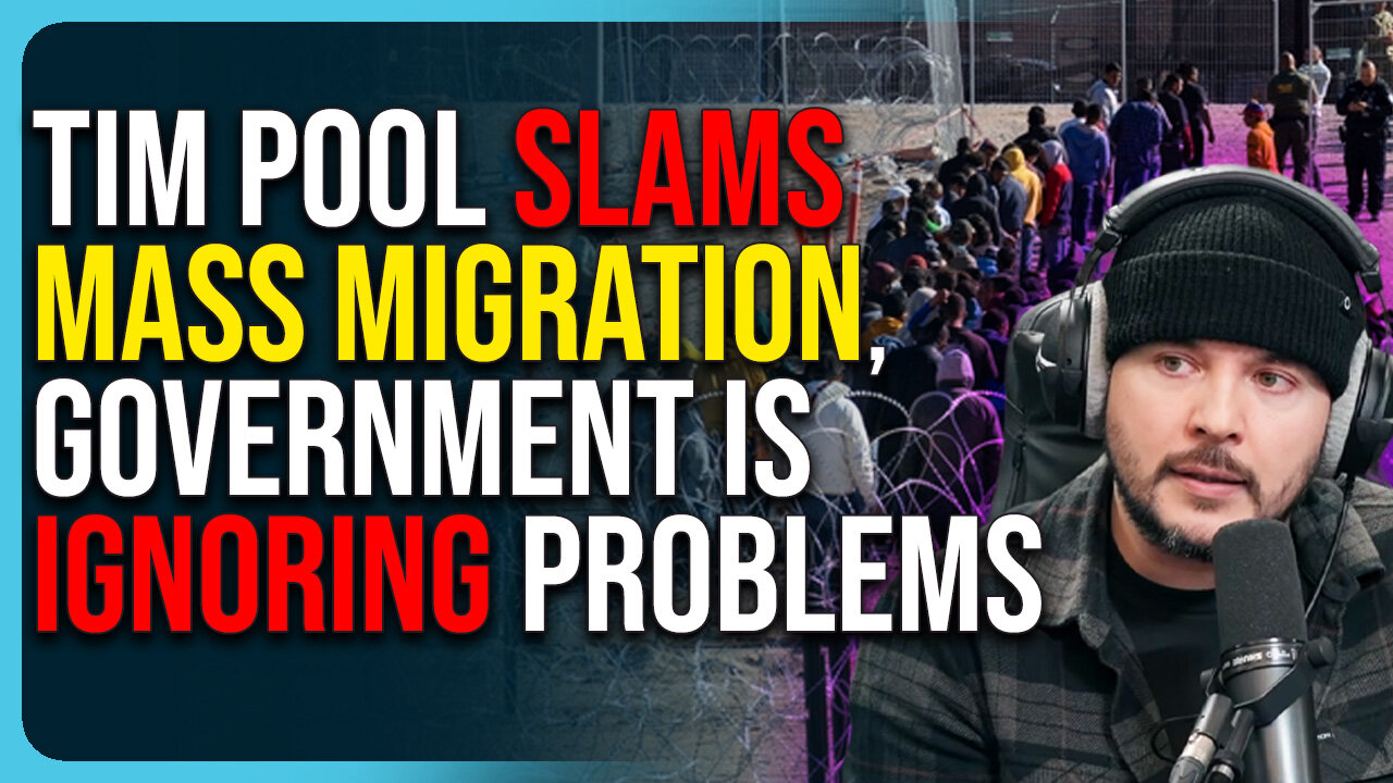 Tim Pool SLAMS Mass Migration, Government Is IGNORING Obvious Problems