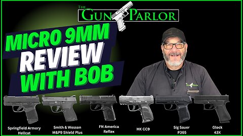Micro 9mm Overview with Bob at The Gun Parlor