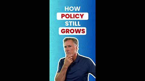 Policy Still Grows!