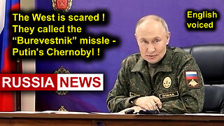 The West is scared! They called the Burevestnik missle - Putin's Chernobyl!