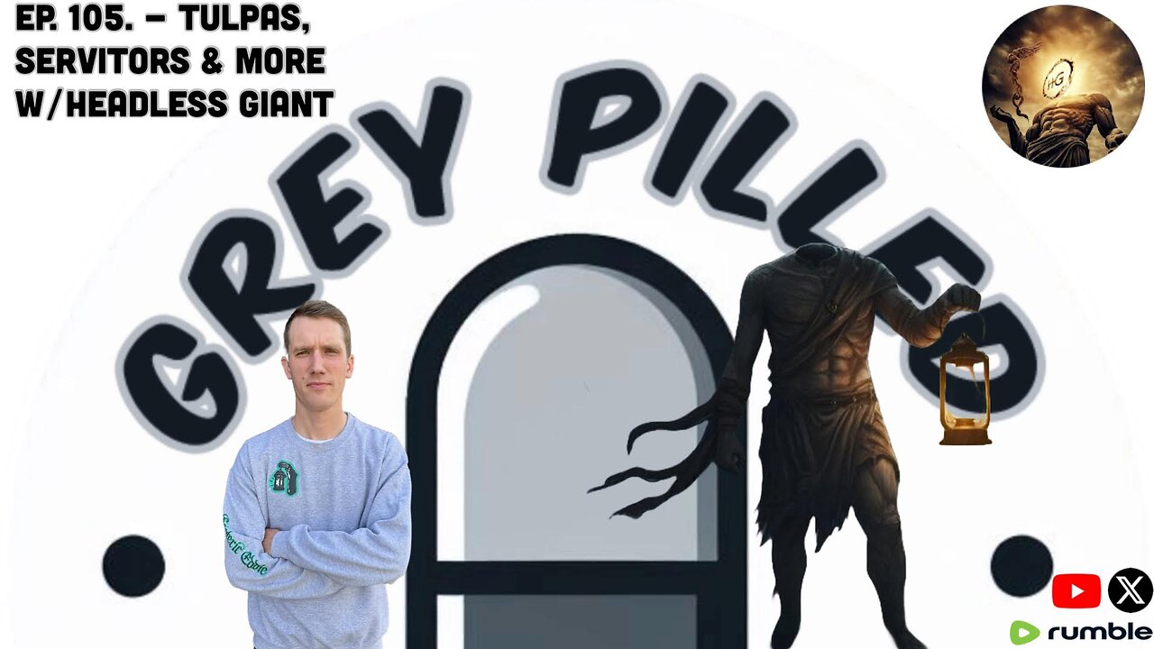 EP. 105 - Dream Giants, Servitors & More w/ Headless Giant