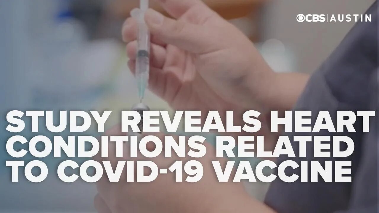 Study reveals new heart health concerns from COVID vaccine | CBS Austin