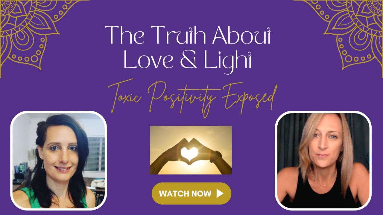 The Truth About Love and Light | Toxic Positivity Exposed