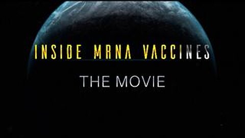 INSIDE MRNA VACCINES – THE MOVIE
