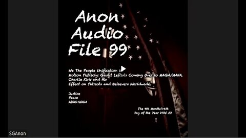 Anon Audio File 99 | We-The-People Consciousness Unification Worldwide Beginning | Charlie Kirk: An Inspiration for Humanity